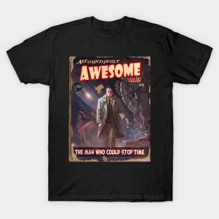 ASTOUNDINGLY AWESOME TALES TheMan That Could Stop Time T-Shirt